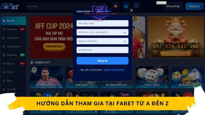 Hướng dẫn tham gia tại Fabet từ A đến Z