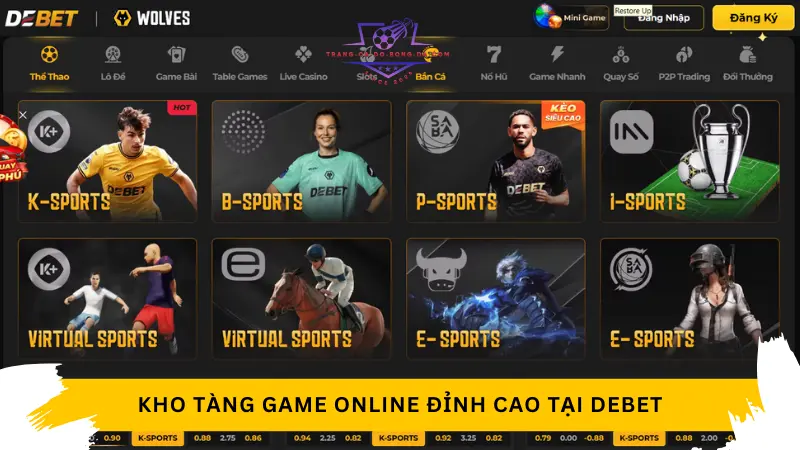 Kho tàng game cá cược trực tuyến đỉnh cao tại Debet