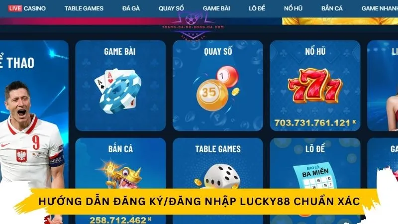 Lucky88 là một trong những nhà cái nổi bật tại Việt Nam