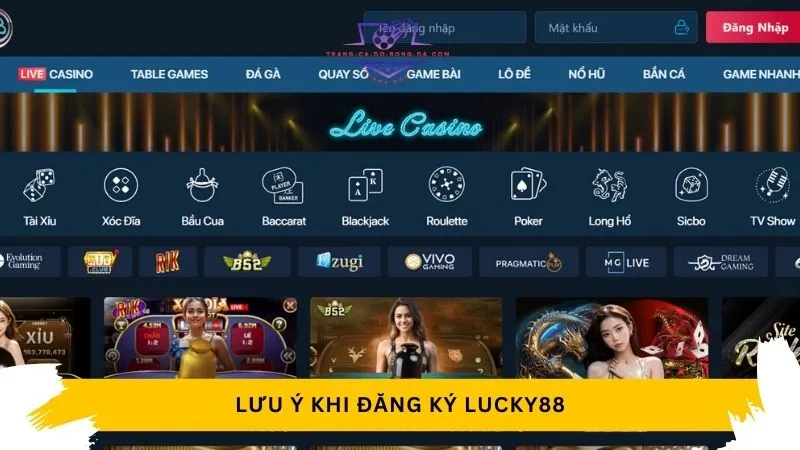 Lưu ý khi đăng ký Lucky88