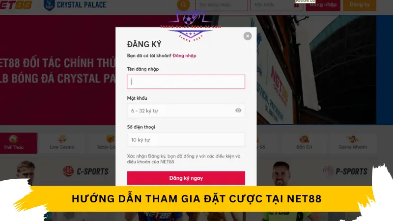 Hướng dẫn tham gia đặt cược tại Net88 nhanh chóng