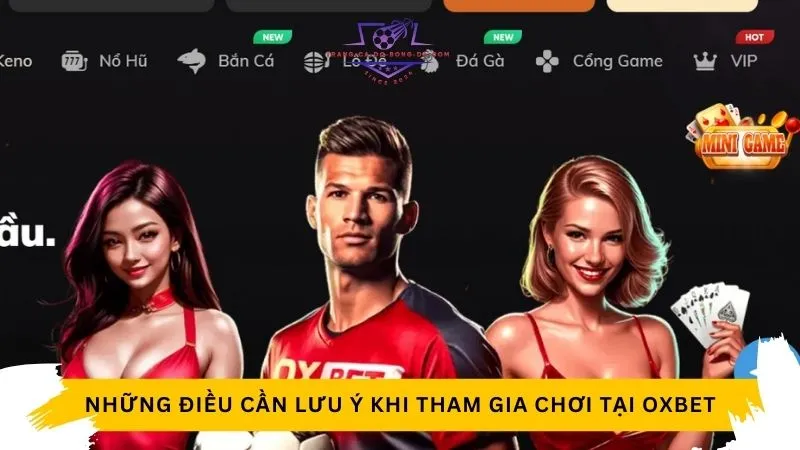 Những điều cần chú ý khi đăng ký Oxbet